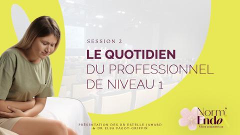 Le quotidien du professionnel de niveau 1 - Norm'Endo