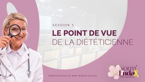 Soins de support - Le point de vue de la di&eacute;t&eacute;ticienne - Norm'Endo